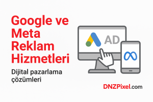 Google ve Meta Reklam Hizmetleri