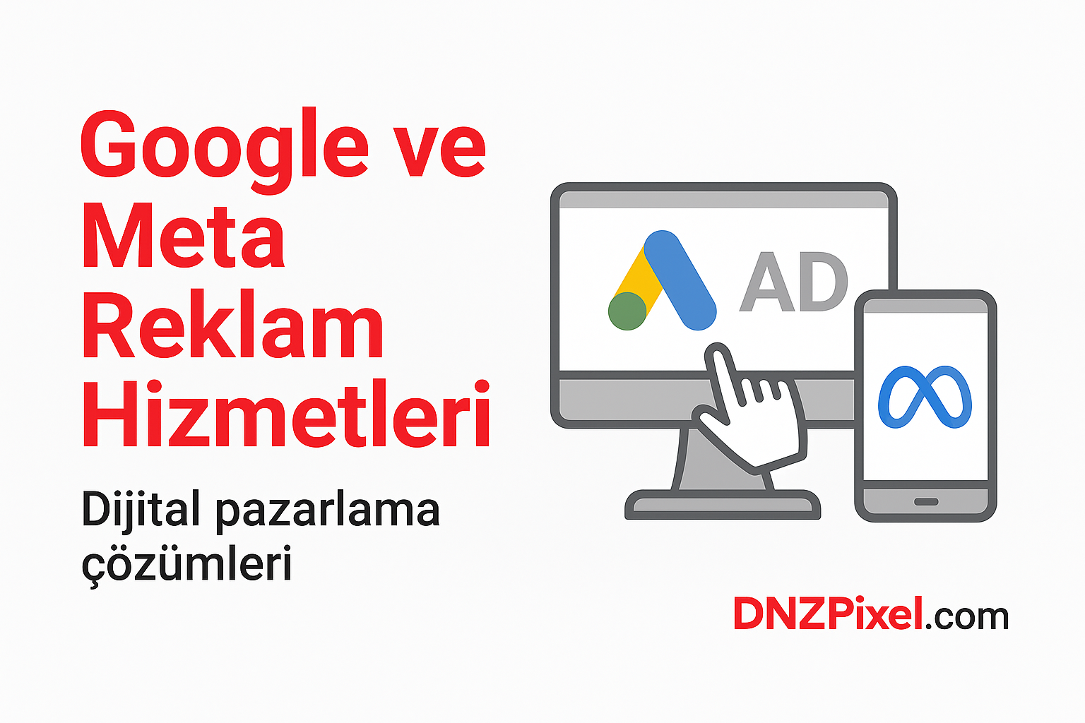 Google ve Meta Reklam Hizmetleri